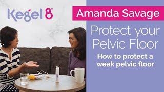 Protecting a Weak Pelvic Floor | Kegel8 Expert Advice