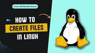 Master Linux File Creation: Essential Commands & Techniques | Linux Job Ready Course | Decrypt3r