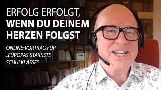 Erfolg erfolgt, wenn du deinem Herzen folgst - Robert Betz bei „Europas stärkster Schulklasse“