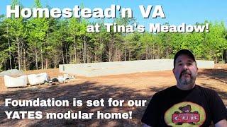 Foundation set for the YATES prefabricated  modular home at Tina's Meadow!