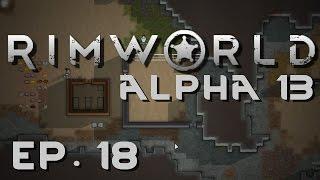 RimWorld Alpha 13 | Ep 18 | New Love | Let's Play RimWorld!