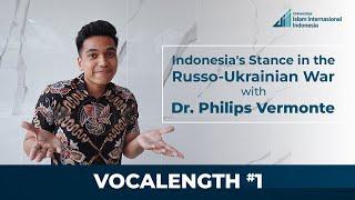 Vocalength #1: Indonesia's Stance in the Russo-Ukrainian War with Dr. Philips J. Vermonte