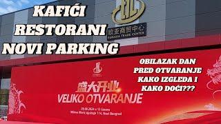 Beograd dan pred otvaranje KINESKI CENTAR radnje kafići restorani prvi put na spratu 2 novi parking