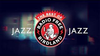 The Best of Jazz on Radio Free Birdland Season One