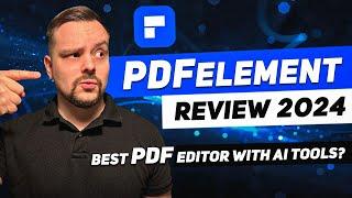 Wondershare PDFelement Review - 2024 | Best PDF Editor? (AI Productivity Tools)