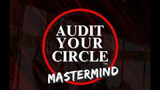 Audit Your Circle Mastermind Class | Haitian CEO