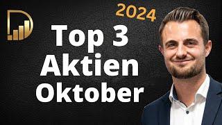 Top 3 Aktien - Für einen Kauf im Oktober 2024