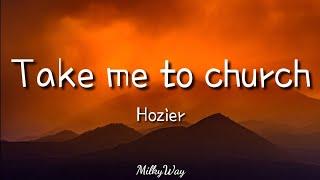 Hozier - Take Me To Church | Lyrics