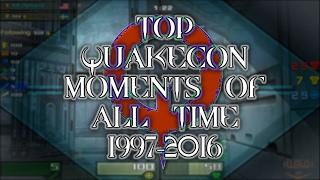 Top Quakecon Moments of All Time 1997- 2016