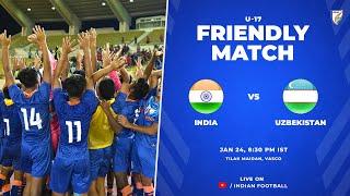 India U-17 vs Uzbekistan U-17 | Friendly Match