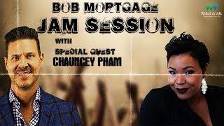 BobMortgage #JamSession with Chauncey Pham