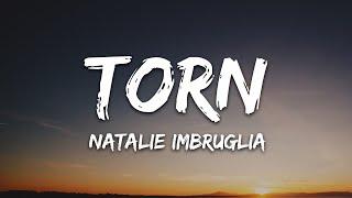 Natalie Imbruglia - Torn (Lyrics)