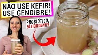 KEFIR NUNCA MAIS! AGORA SÓ USO GENGIBRE! CONHEÇA O FERMENTO DE GENGIBRE PROBIÓTICO!