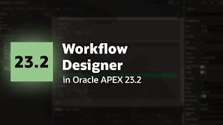 Workflow Designer in Oracle APEX 23.2