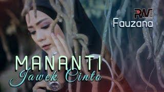 Fauzana - Mananti Jawek Cinto (Official Music Video)