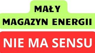 Mały Magazyny Energii NIE MA SENSU nawet JESIENIĄ.