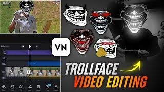 Trending Trollface Video Editing In Vn App | Vn App Troll Face Video Editing | Trollface Editing