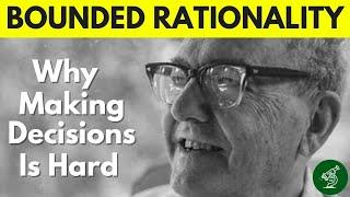 Herbert Simon - Bounded Rationality & Satisficing (How to Avoid Regret)