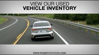 View Our Wide Range of Used Vehicle Inventory at Roberts Toyota!