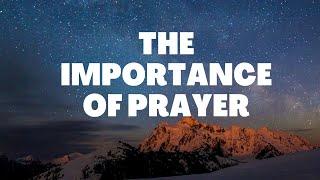 The Importance of Prayer