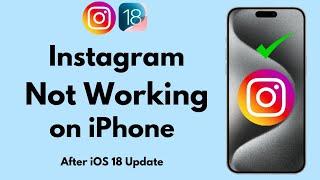 How To Fix Instagram App Not Working on iPhone in iOS 18 Update [2024]