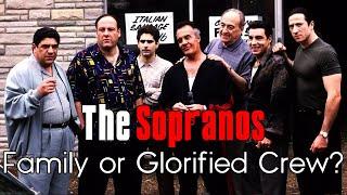 The Sopranos: Family or Glorified Crew?