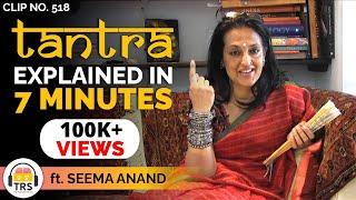 The Concept Of Tantra Explained In 7 Minutes ft. @SeemaAnandStoryTelling | TheRanveerShow Clips