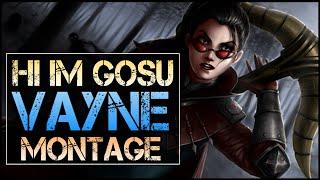 Hi Im Gosu Montage - Best Vayne Plays