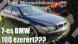 7-es BMW 100 ezerért?!?!?  Mi baj lehet?!?!