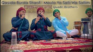 Qasida Burda Sharif | Maula Ya Salli Wa Sallim | Quadri Brothers | Mohammed Sameer Khan Quadri.