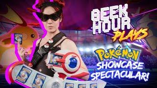 Geek Hour PLAYS | Pokemon Showcase Spectacular