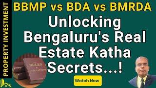 BDA, BBMP & BMRDA Difference | Property A, B, E, BDA Kathas in Bengaluru Real Estate | Investment