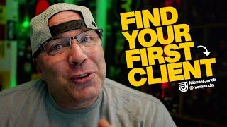 How to Find Your First Freelance Client ASAP