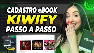  Como Cadastrar um eBook na Kiwify | Passo a Passo Completo ️