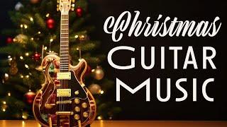 Christmas Guitar | Holiday Music for a Magical Night