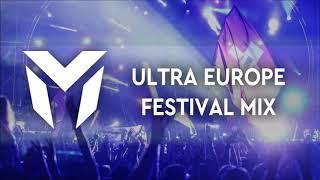 Ultra Europe 2019 Festival Mix | Sick Big Room Drops & Epic EDM Mashup Music, Electro Party 2019