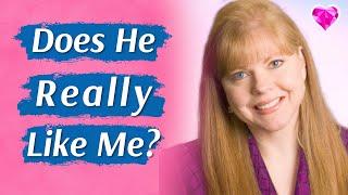 Does He REALLY Like Me?  With Michelle Marchant Johnson