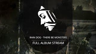 Full Album: Rain Dog - There Be Monsters (PMC154 - Project: Mooncircle, 2016)