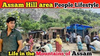 Assam people Lifestyle || Assam Hill people Lifestyle || Struggle of Assam people in hill area