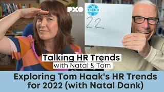 Exploring Tom Haak's HR Trends for 2022 (with Natal Dank)