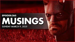 Ep 265: Daredevil, James Bond, DC Hacked, Marvel, Get in the Bin Et Al (Musings Sun Mar 9, 2024)