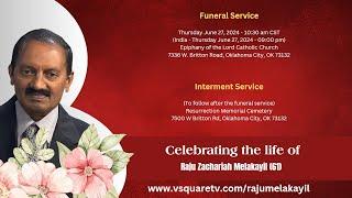 Celebrating the Life of Raju Zachariah Melakayil - Funeral Live Streaming Service