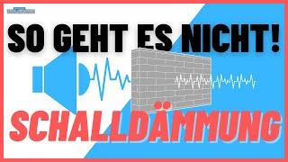 Schalldämmung FEHLER SO GEHT ES NICHT!!! DIY Schallschutz mit Absorbern Raumakustik vs Bauakustik