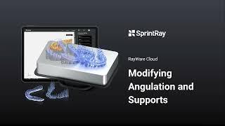 RayWare Cloud - Modifying Angulation and Supports
