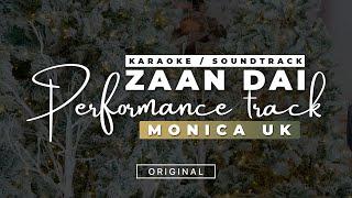 Zaan Dai || Performance Track / Karaoke || Monica Uk (Original)
