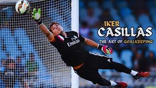 Iker Casillas - The Art Of GoalKeeping.