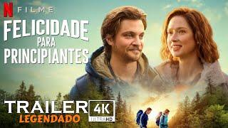 Felicidade para Principiantes (2023) | Trailer Legendado 4k | Netflix