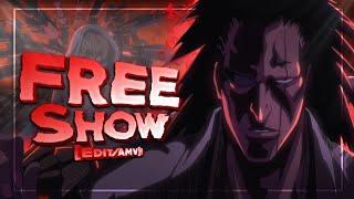 「 FREE SHOW 」Kenpachi Zaraki " Bleach " [Edit/AMV]!