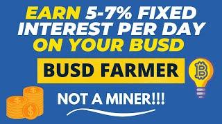 NEW!! 5% - 7% Fixed Payout Rates With BUSD Farmer - Earn High Interest Daily Without Compounding!