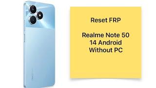 FRP Realme Note 50 FRP bypass Google account , 14 Android , Сброс Гугл акаунта Realme Note 50